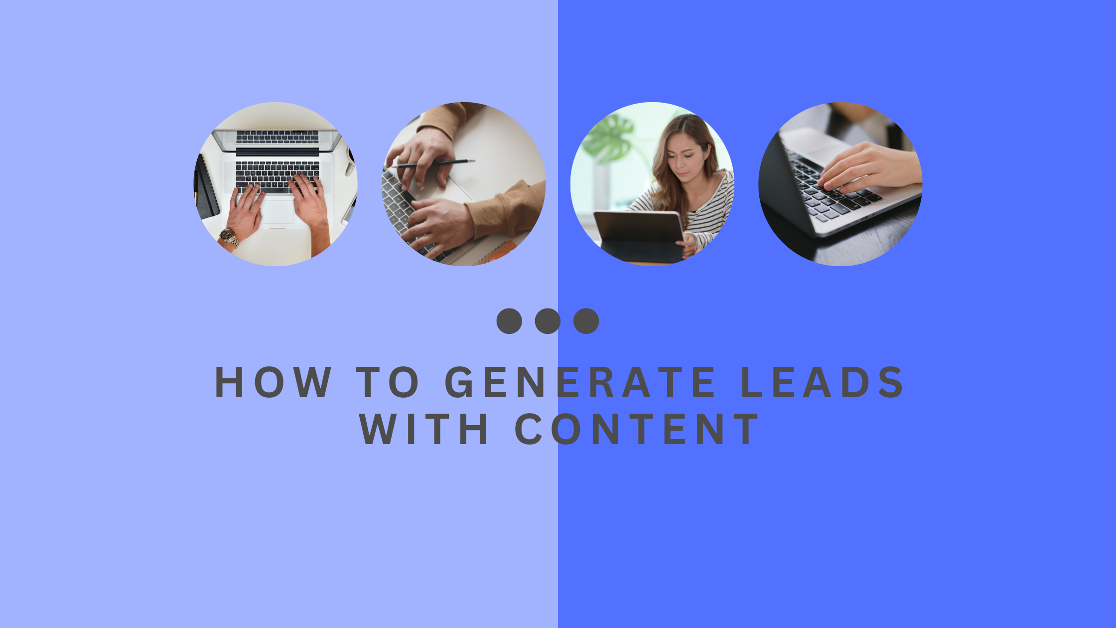 Key Components of Effective Lead Generation with Content