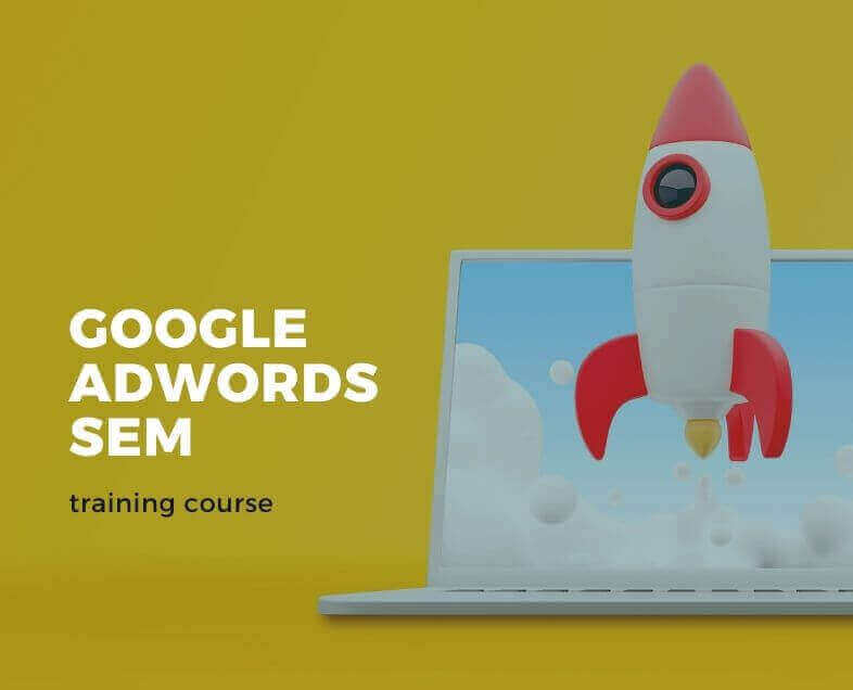 Google AdWords - SEM Training Course