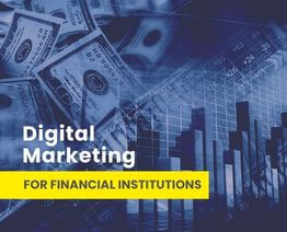 Digital Marketing for Financial Institutions