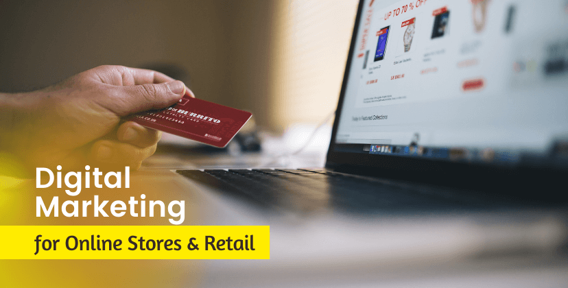 Digital Marketing for Online Stores & Retail